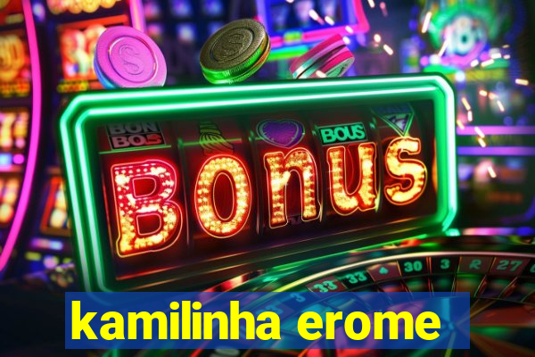 kamilinha erome
